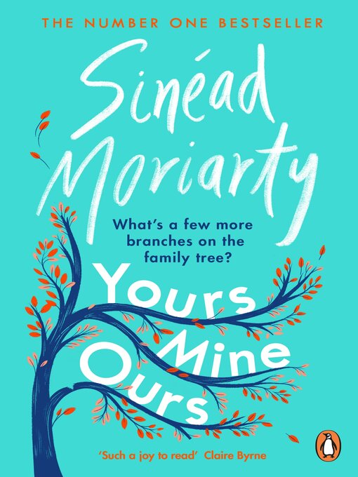 Title details for Yours, Mine, Ours by Sinéad Moriarty - Wait list